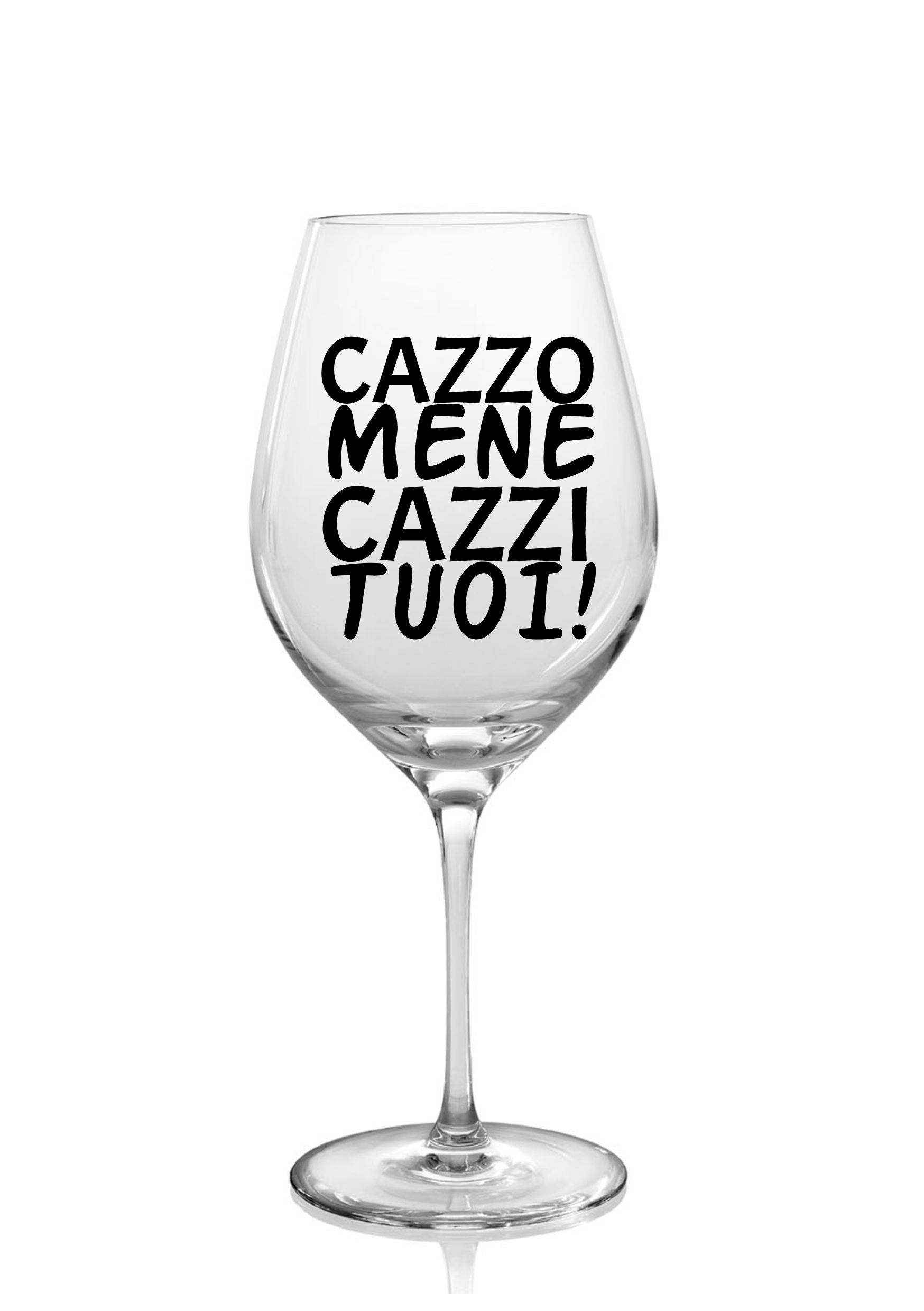 calice -cazzo mene cazzi tuoi – PressYou.shop