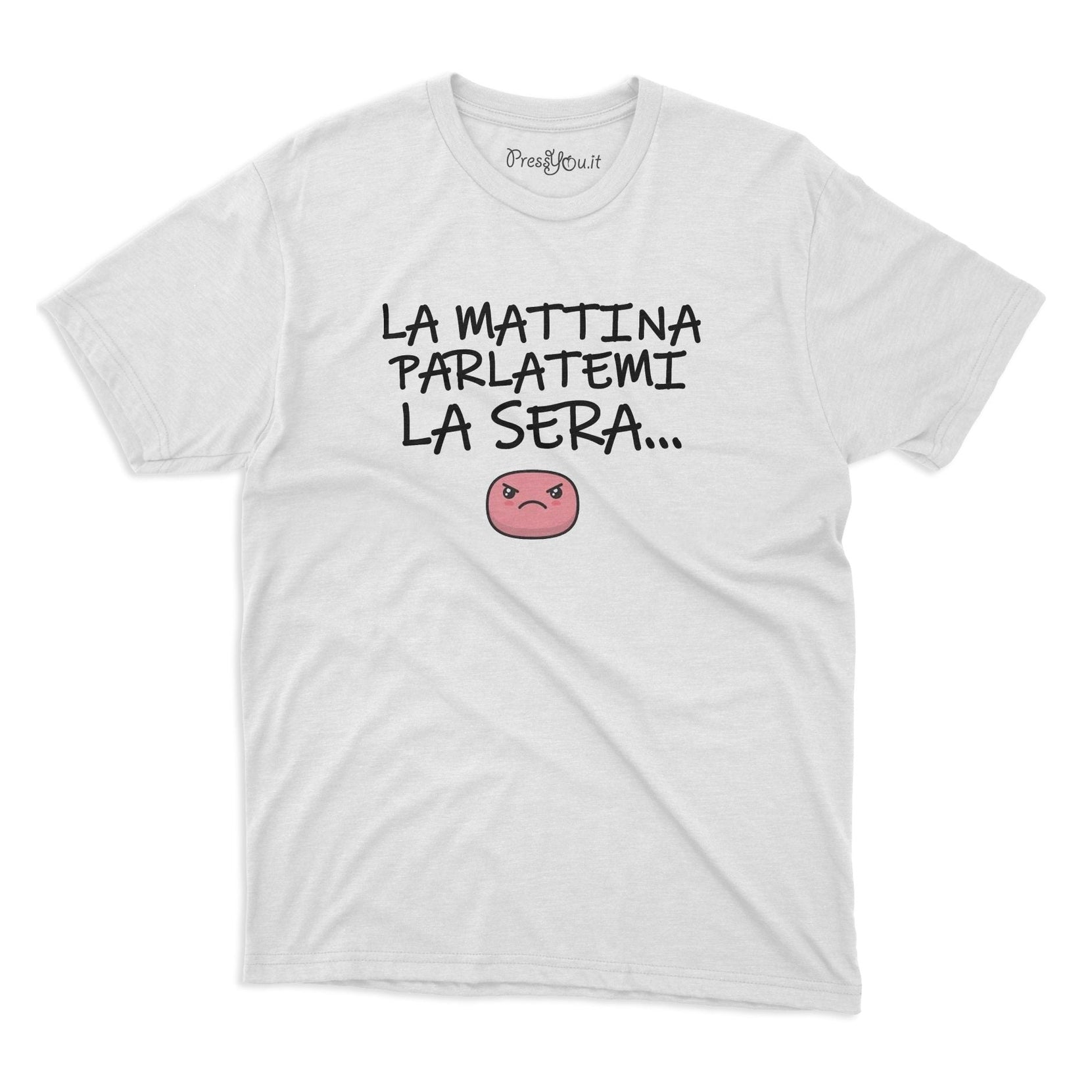 maglietta t-shirt- la mattina parlatemi la sera –