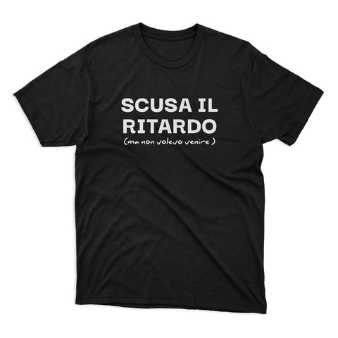 T-SHIRT SCUSA IL RITARDO BLACK T-SHIRT SCUSA IL RITARDO BLACK