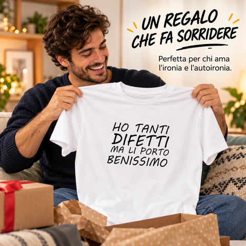 Maglietta ironica "ho tanti difetti ma li porto benissimo" – Idea regalo divertente