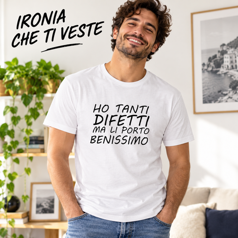 Maglietta ironica "ho tanti difetti ma li porto benissimo" – Idea regalo divertente