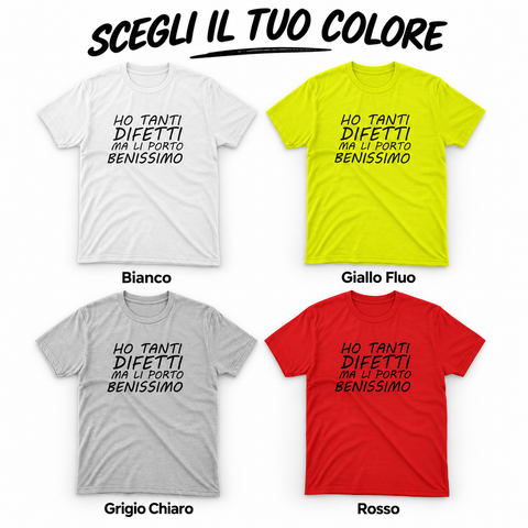 Maglietta ironica "ho tanti difetti ma li porto benissimo" – Idea regalo divertente