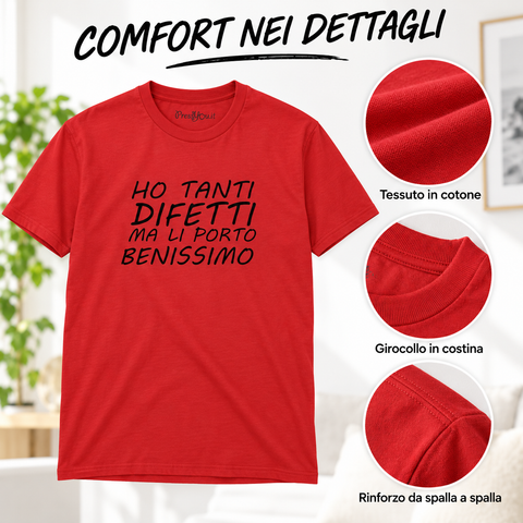 Maglietta ironica "ho tanti difetti ma li porto benissimo" – Idea regalo divertente