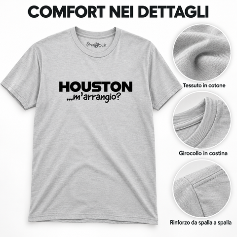Maglietta ironica "Houston m'arrangio!?" – Idea regalo divertente