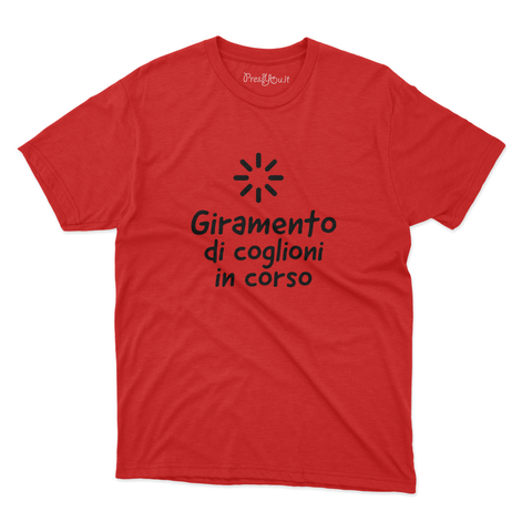 maglietta t-shirt- giramento di coglioni in corso