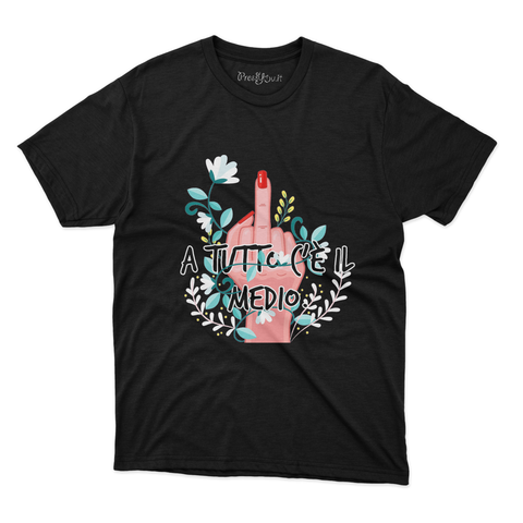 maglietta t-shirt- A tutto c'è il MEDIO!