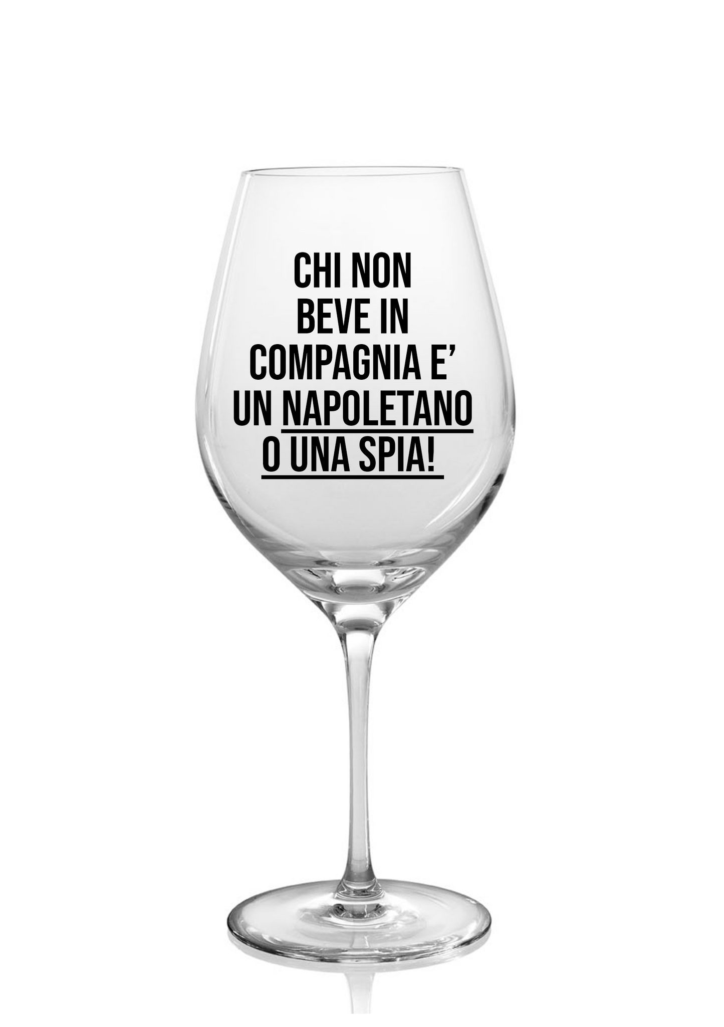 calice - chi non beve in compagnia è un napoletano o una spia