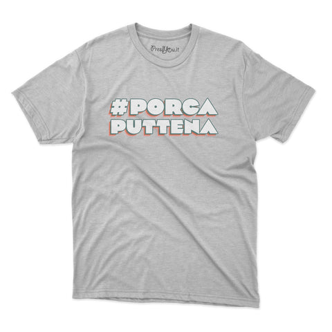 maglietta t-shirt- porca puttena
