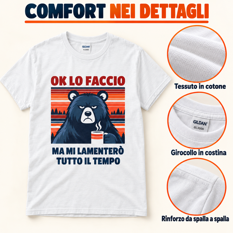maglietta t-shirt- ok lo faccio ma mi lamentero tutto il tempo
