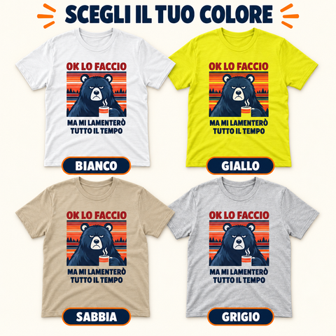 maglietta t-shirt- ok lo faccio ma mi lamentero tutto il tempo