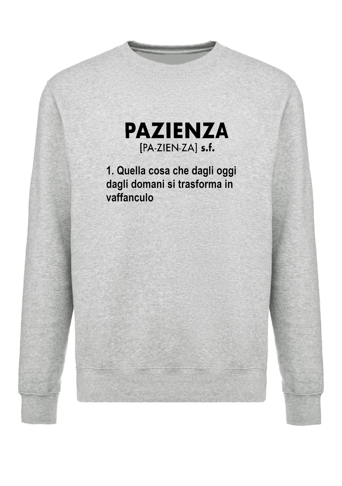 felpa girocollo unisex- pazienza