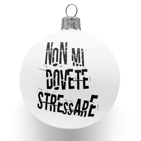 3 Palle di natale - Non mi dovete stressare