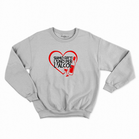 felpa con girocollo unisex- siamo fatti l uno per l alcol