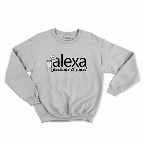 felpa con girocollo unisex- alexa portami il vino