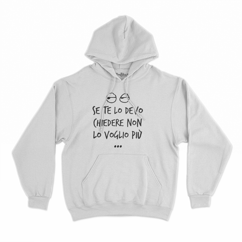 felpa con cappuccio unisex- ne te lo devo chiedere non lo voglio più nero