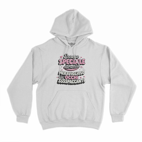 felpa con cappuccio unisex- essere speciale dal sorriso meraviglioso dagli occhi ssspaccanti