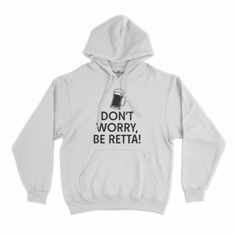 felpa con cappuccio unisex- don t worry be retta