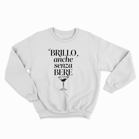 felpa con girocollo unisex- brillo anche senza bere