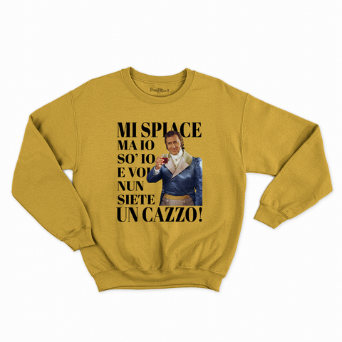 felpa con girocollo unisex- il marchese mi dispiace ma io sono io e voi non siete un cazzo