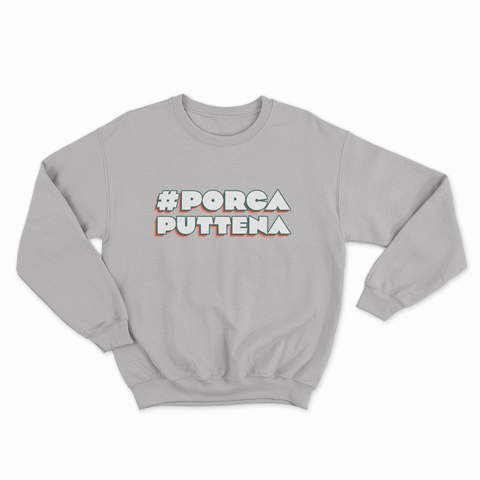 felpa con girocollo unisex- porca puttena