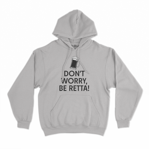 felpa con cappuccio unisex- don t worry be retta