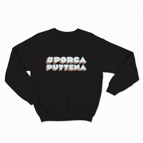 felpa con girocollo unisex- porca puttena