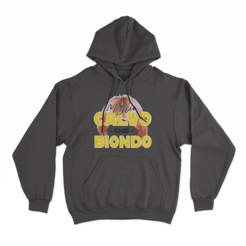 felpa con cappuccio unisex- meglio calvo che biondo