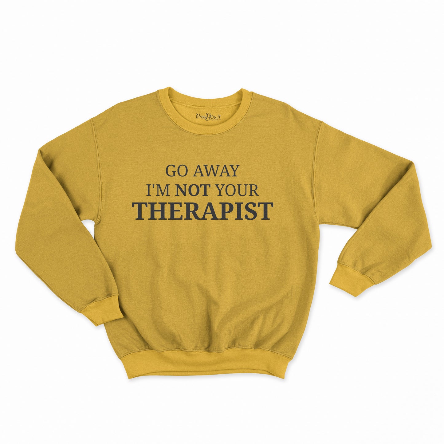 felpa girocollo unisex- im not your THERAPIST