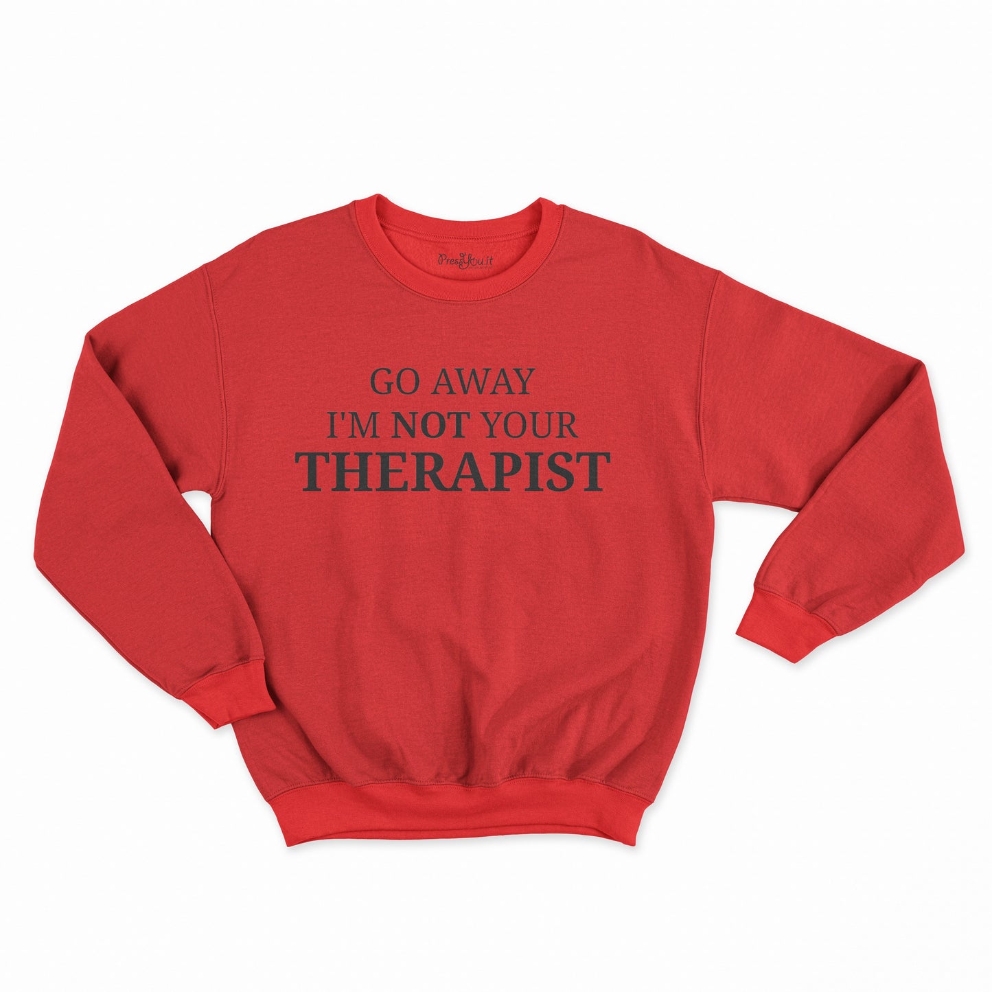 felpa girocollo unisex- im not your THERAPIST