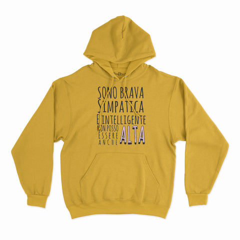 felpa con cappuccio unisex- sono brava simpatica e intelligente non posso essere anche alta