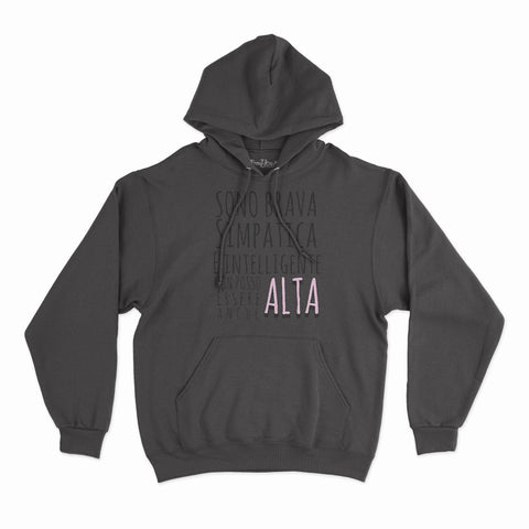 felpa con cappuccio unisex- sono brava simpatica e intelligente non posso essere anche alta