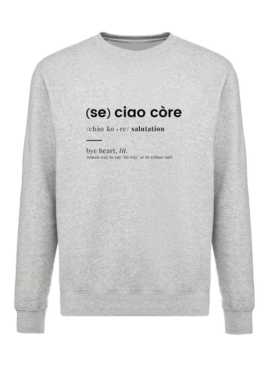 felpa girocollo unisex- dizionario ciao core