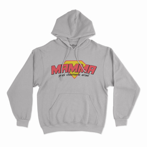 felpa con cappuccio unisex- mamma puoi chiamarla eroe