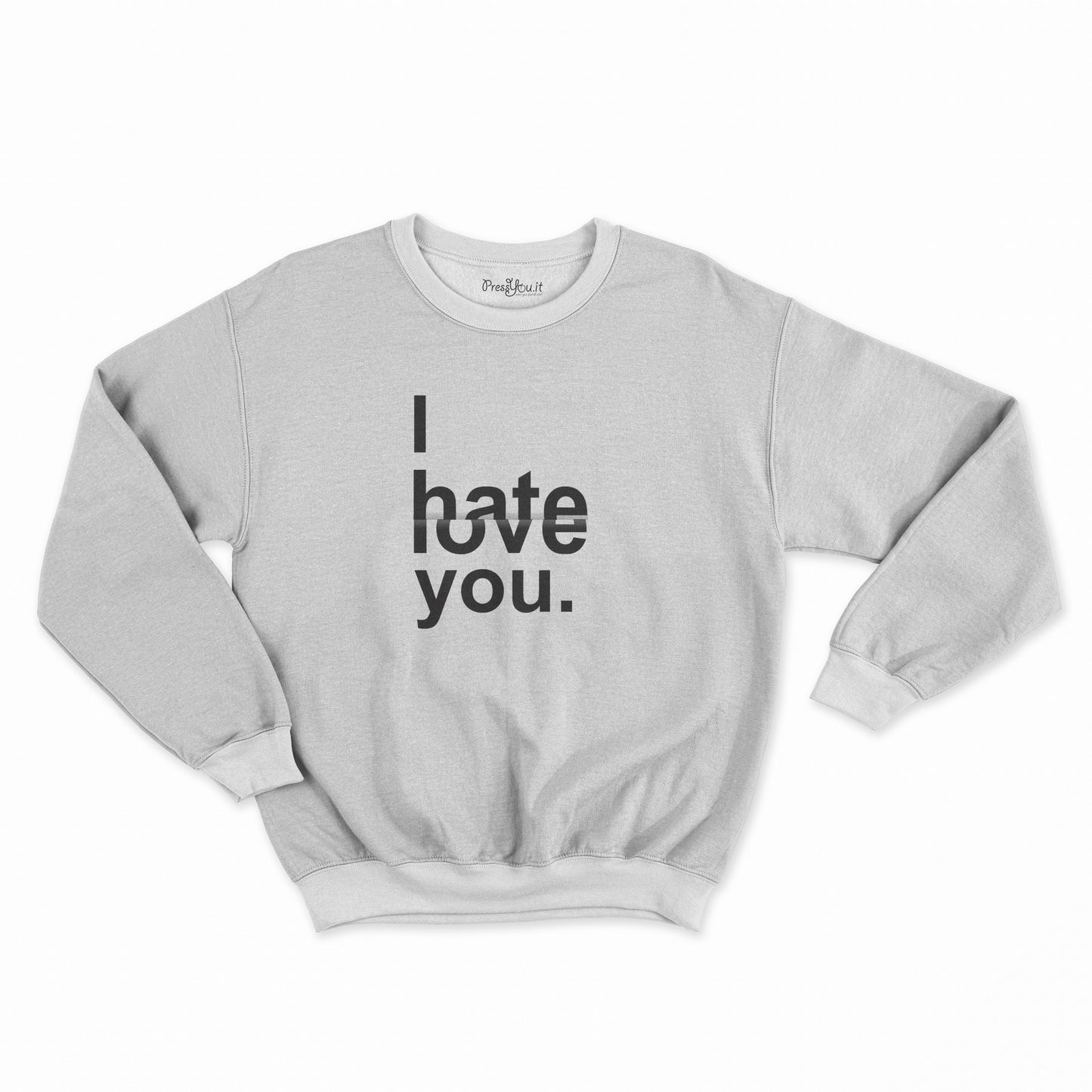 felpa girocollo unisex- i hate love you san valentino