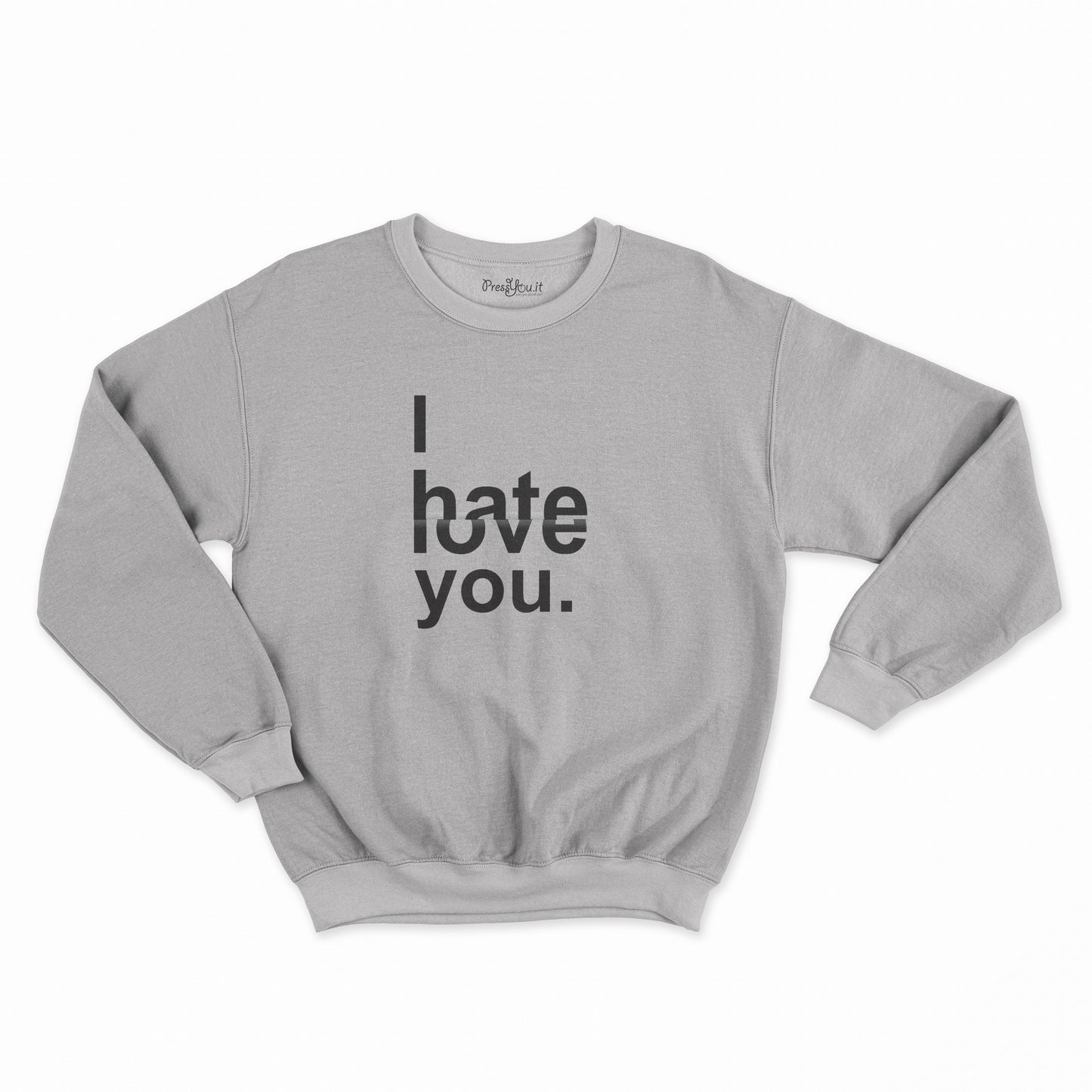 felpa girocollo unisex- i hate love you san valentino