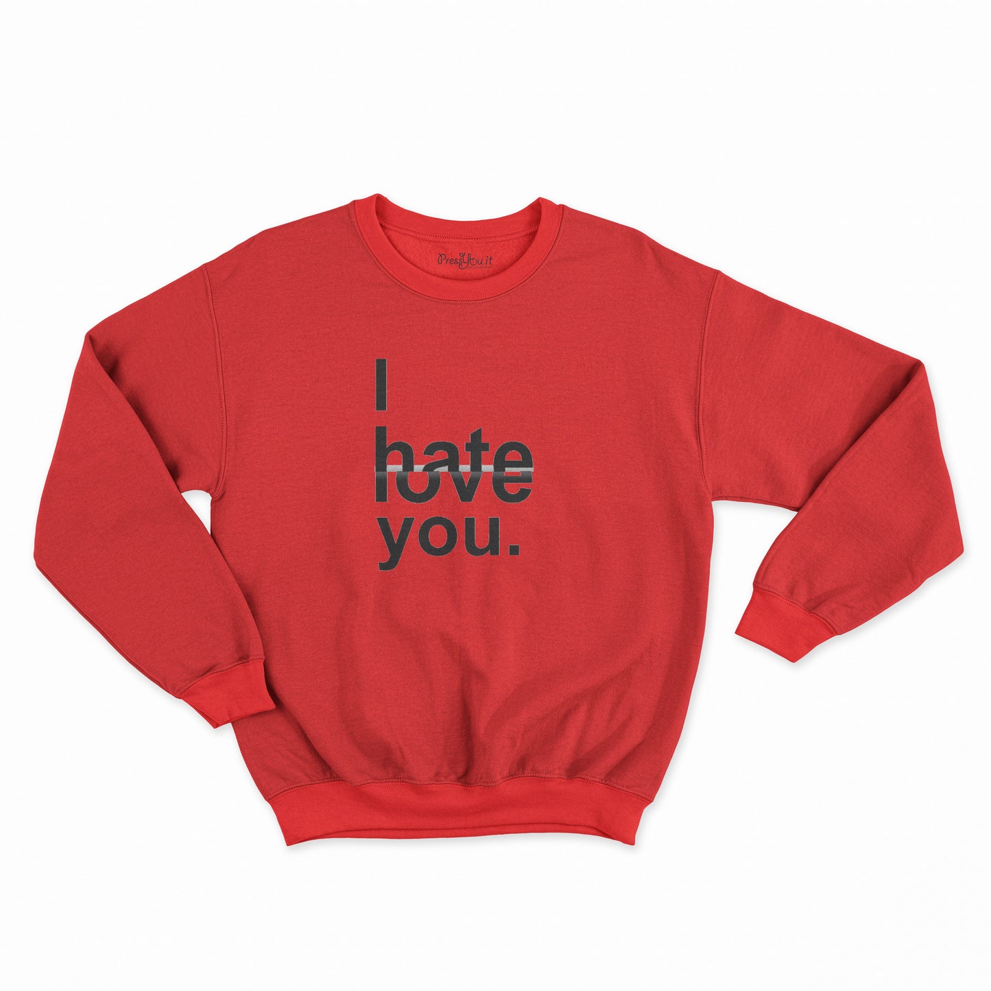 felpa girocollo unisex- i hate love you san valentino