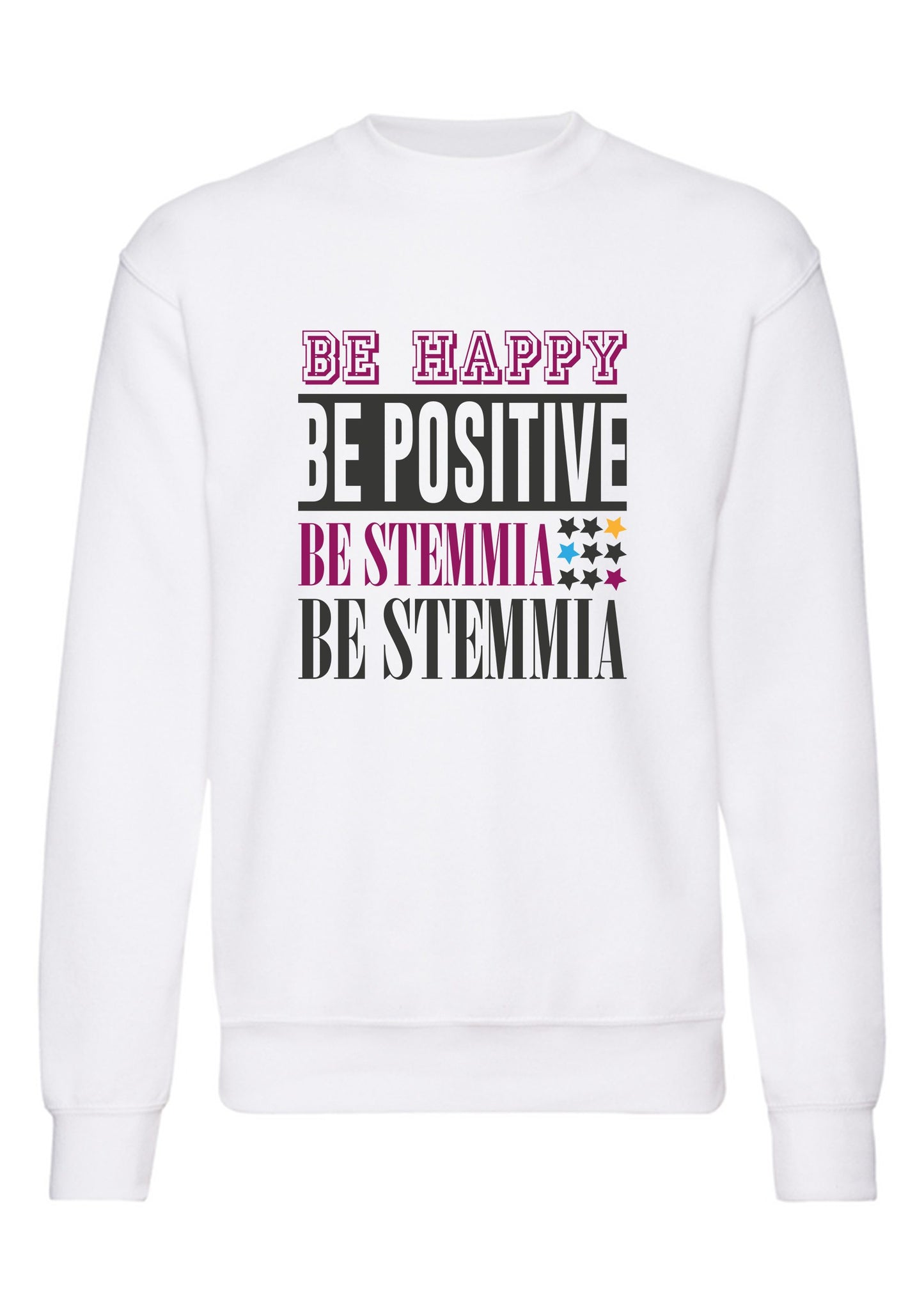 felpa girocollo unisex- be happy be positive be stemmia