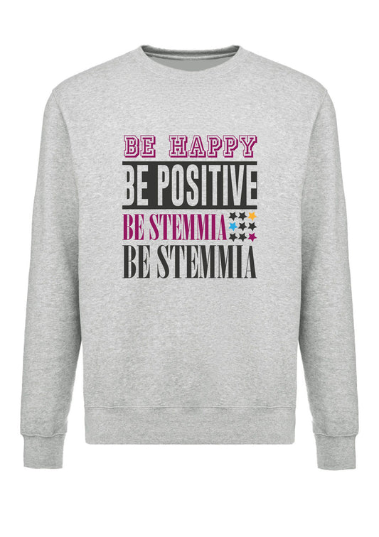 felpa girocollo unisex- be happy be positive be stemmia