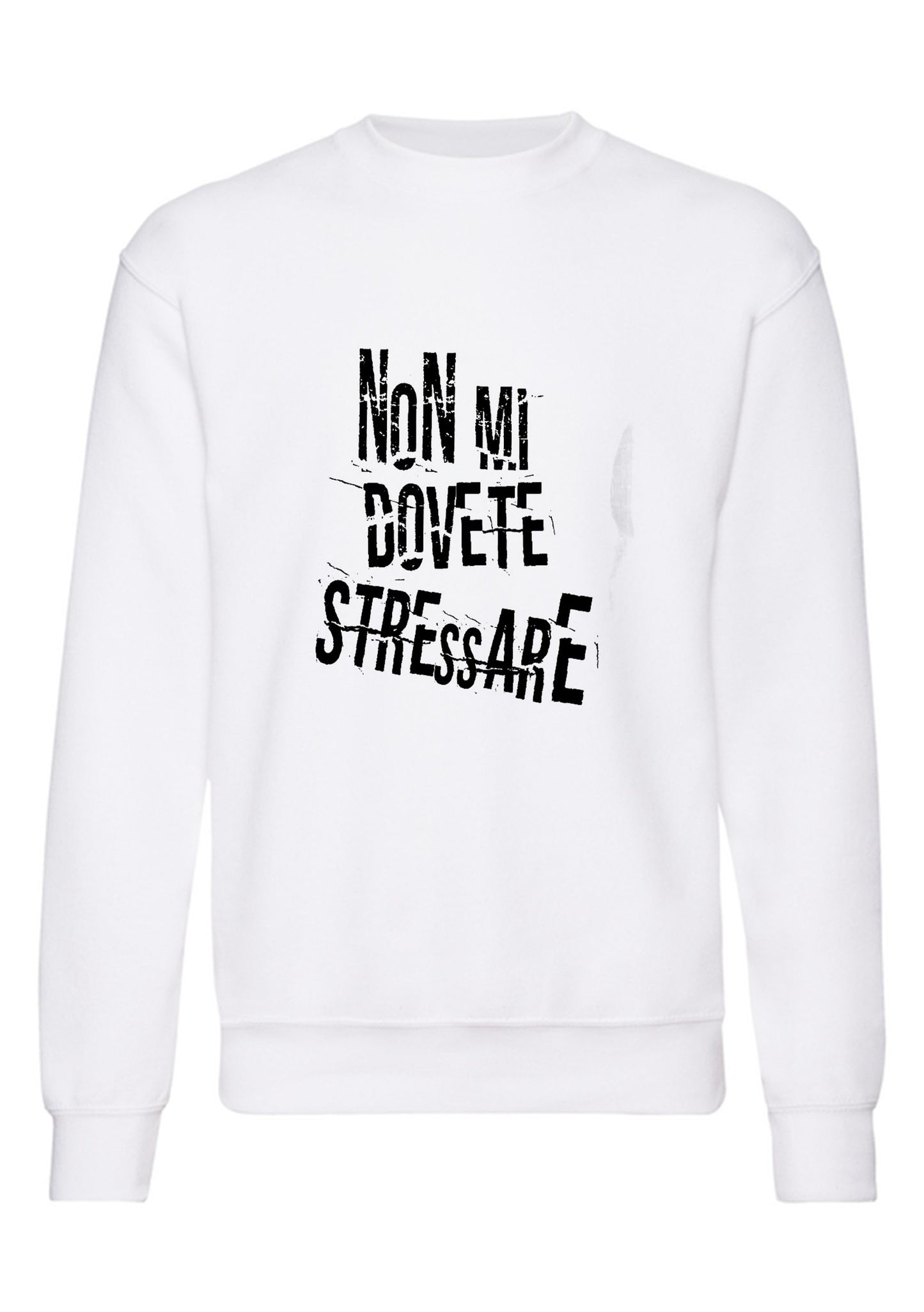 felpa girocollo unisex- non mi dovete stressare