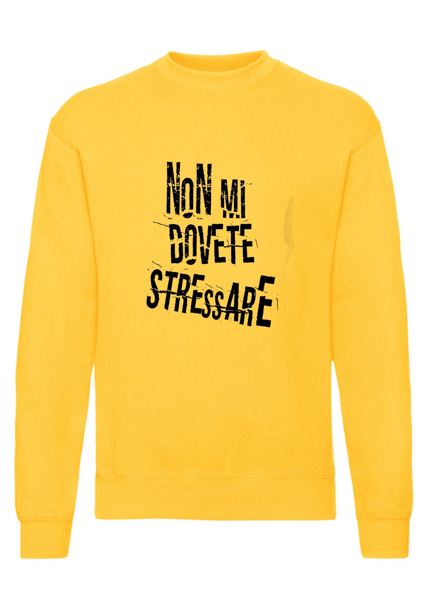 felpa girocollo unisex- non mi dovete stressare