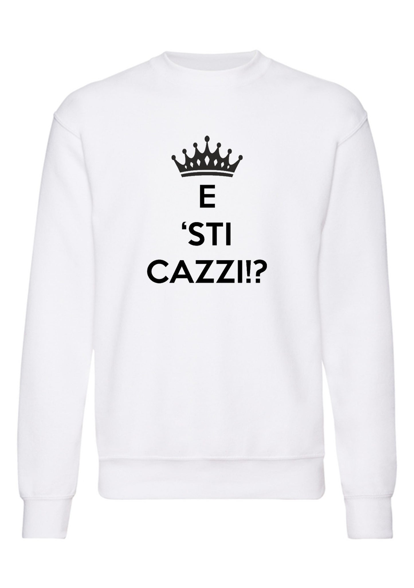 felpa girocollo unisex- e sti cazzi