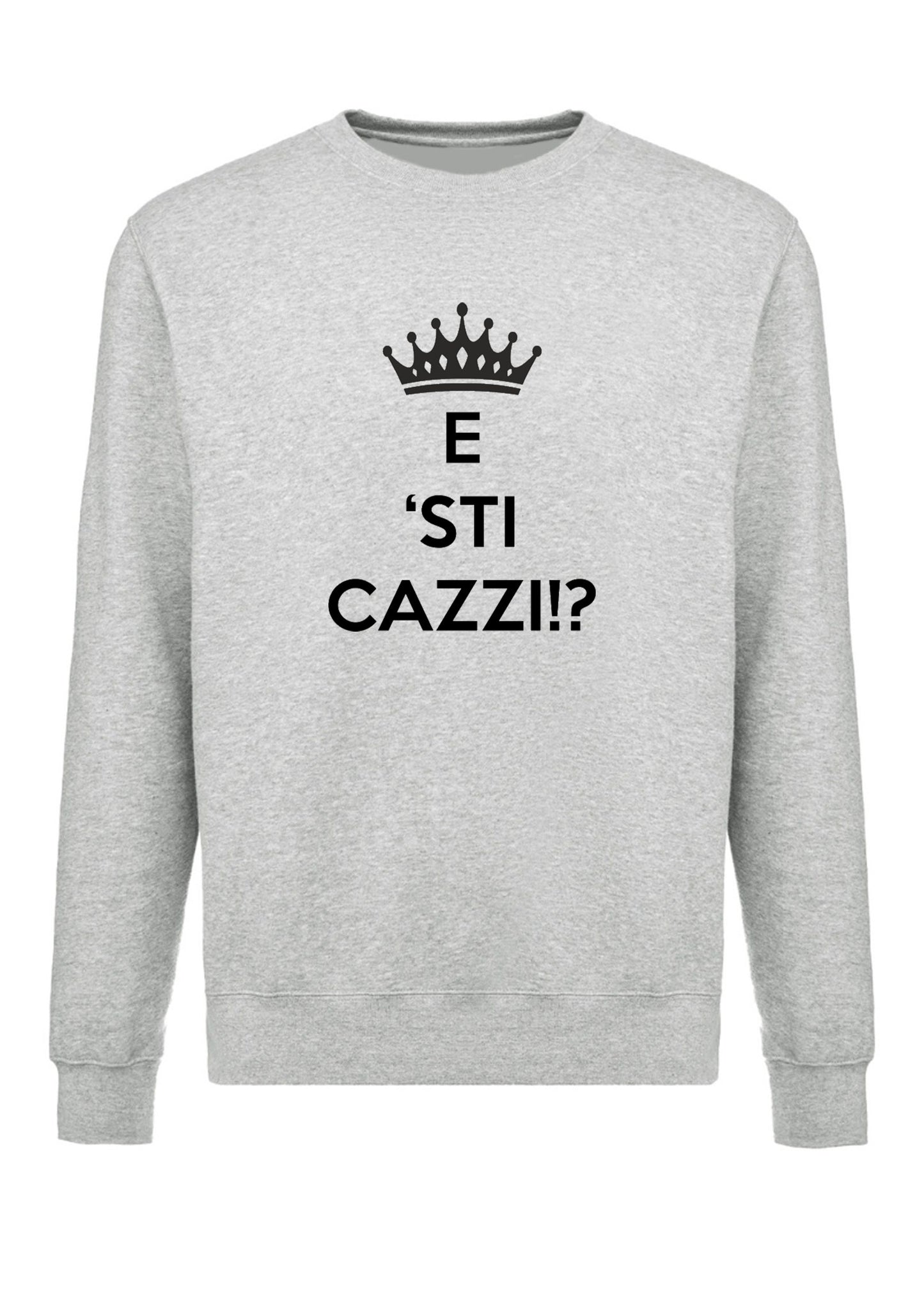 felpa girocollo unisex- e sti cazzi