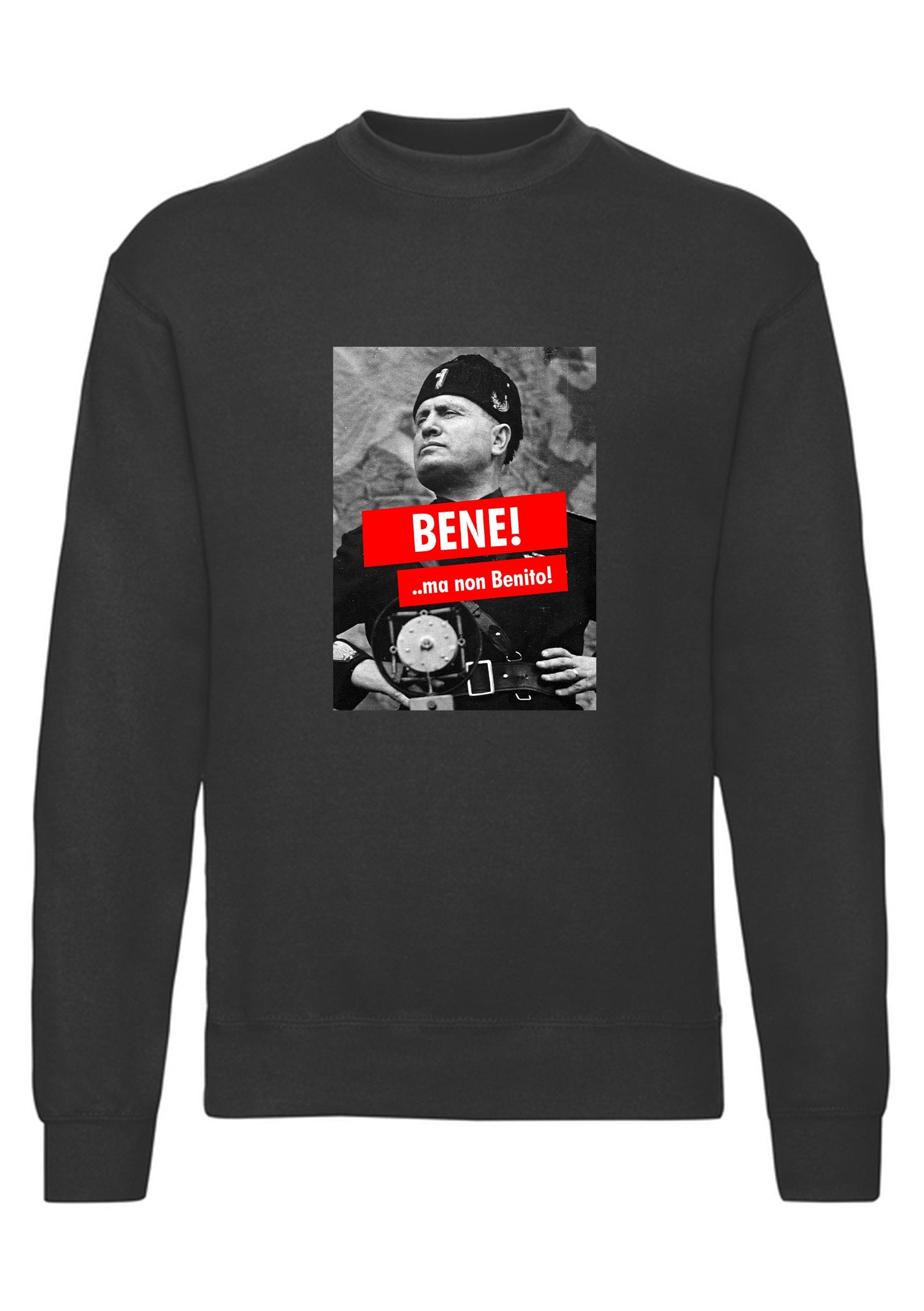 felpa girocollo unisex- bene ma non benito