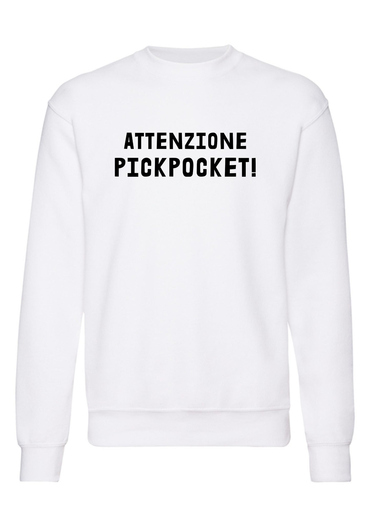 felpa girocollo unisex- attenzione pickpocket