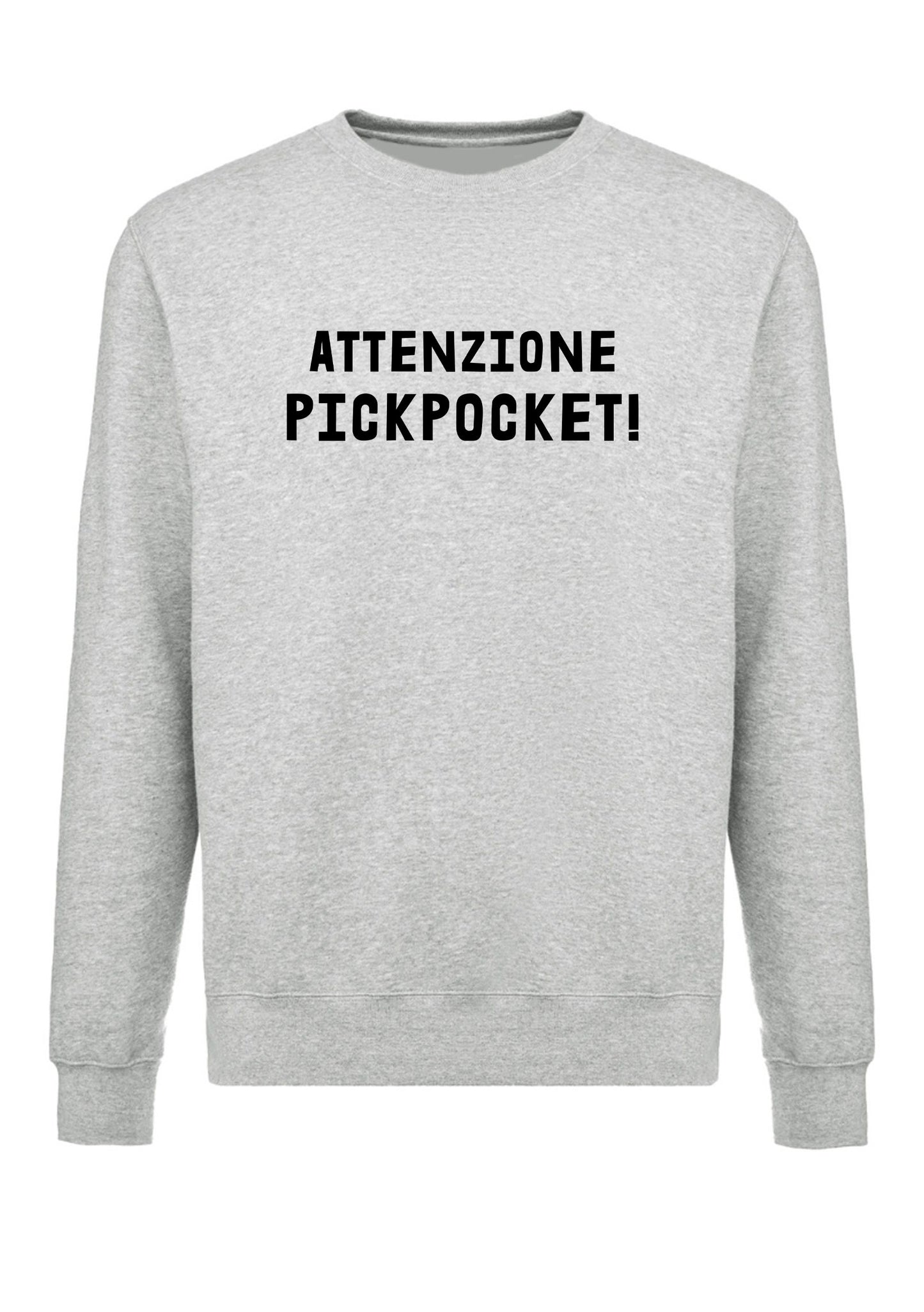 felpa girocollo unisex- attenzione pickpocket