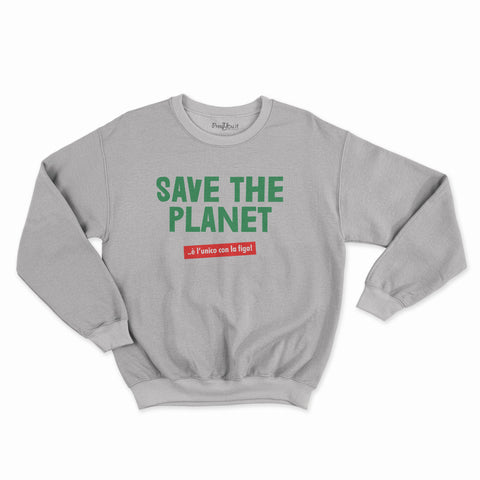felpa girocollo unisex- save the planet e l unico con la figa