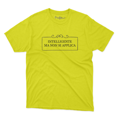 maglietta t-shirt- intelligente ma non si applica