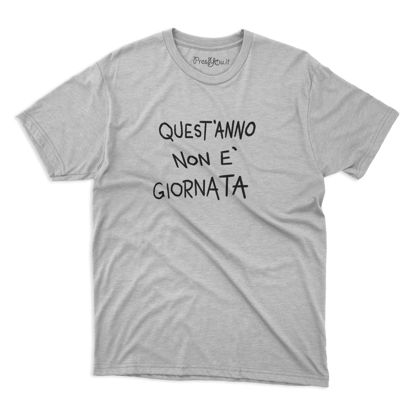 maglietta t-shirt- quest anno non e giornata