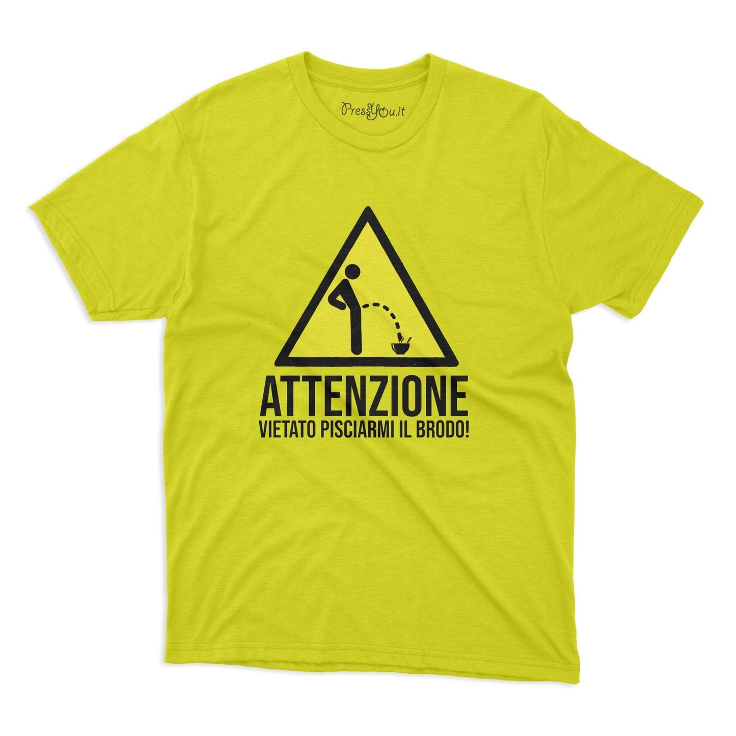 maglietta t-shirt- attenzione vietato pisciarmi il brodo