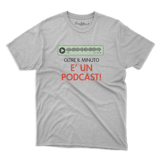 maglietta t-shirt- oltre il minuto e in podcast